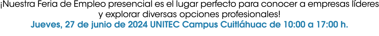 ¡Nuestra Feria de Empleo presencial es el lugar perfecto para conocer a empresas l deres y explorar diversas opciones...